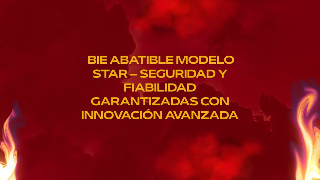 BIE Abatible Modelo STAR – Seguridad y Fiabilidad Garantizadas con Innovación Avanzada