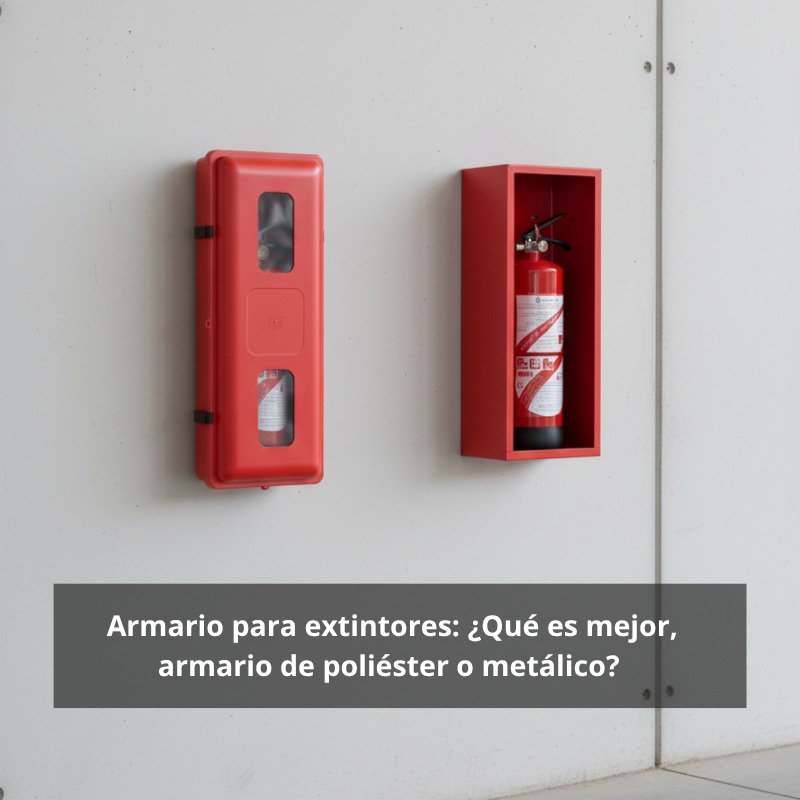 Armario para extintores: ¿Qué es mejor, armario de poliéster o metálico?